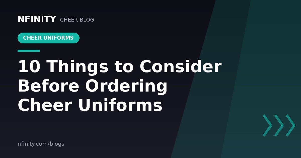 10 Things to Consider Before Ordering Cheer Uniforms - Nfinity™ Cheer