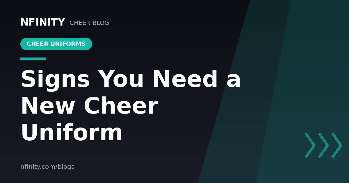Signs You Need a New Cheer Uniform - Nfinity™ Cheer
