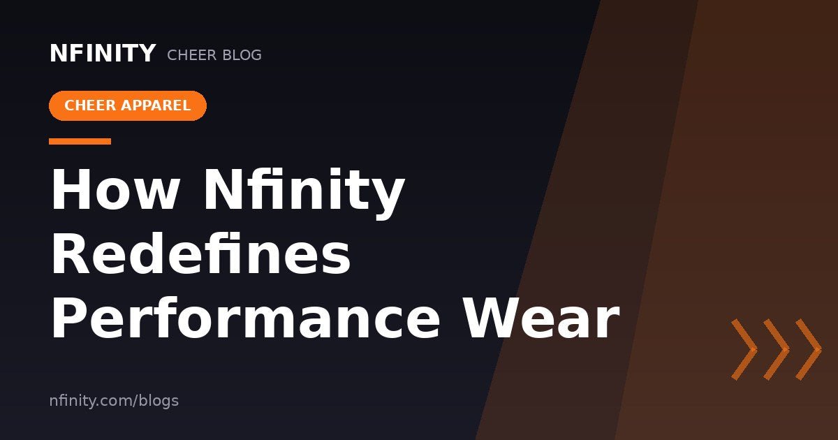 The Design of Dominance _ How Nfinity Redefines Cheerleaders Performance Wear - Nfinity™ Cheer