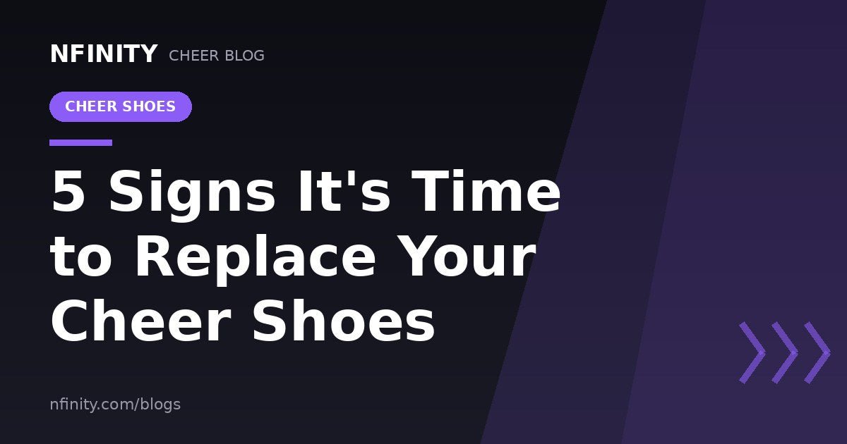 5 Signs It's Time to Replace Your Cheer Shoes - Nfinity™ Cheer