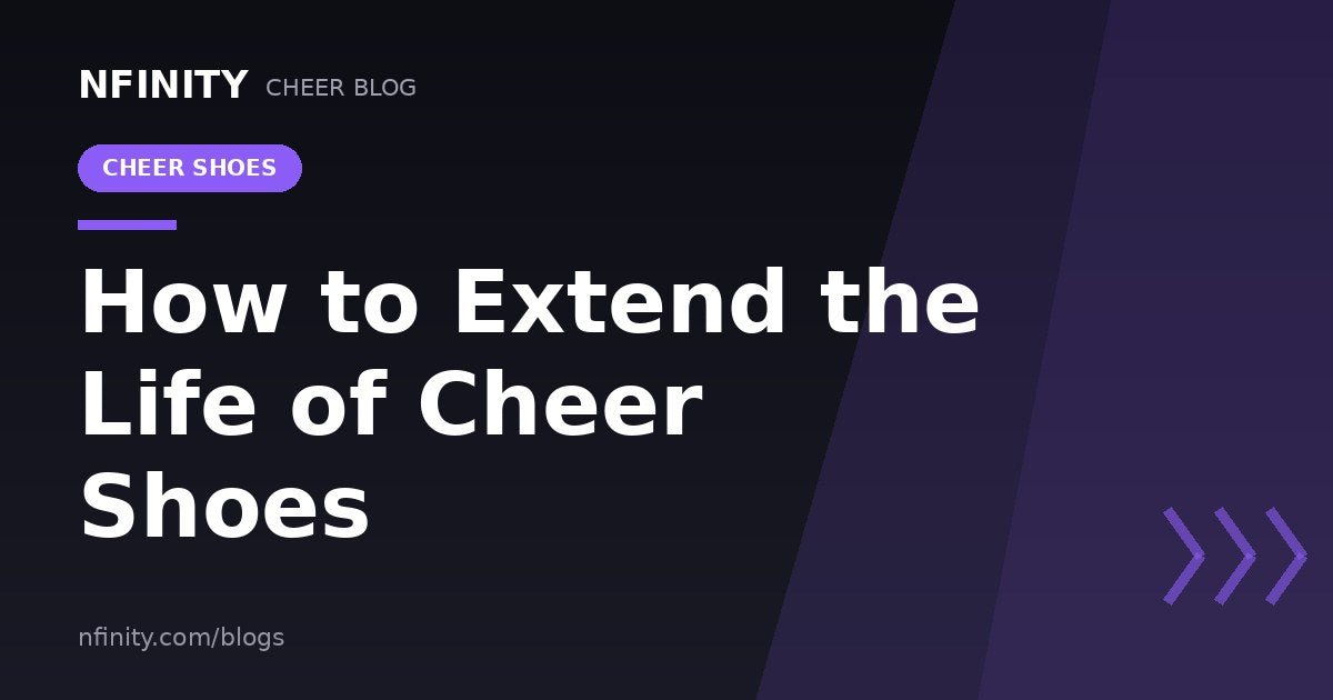 How to Extend the Life of Cheer Shoes - Nfinity™ Cheer