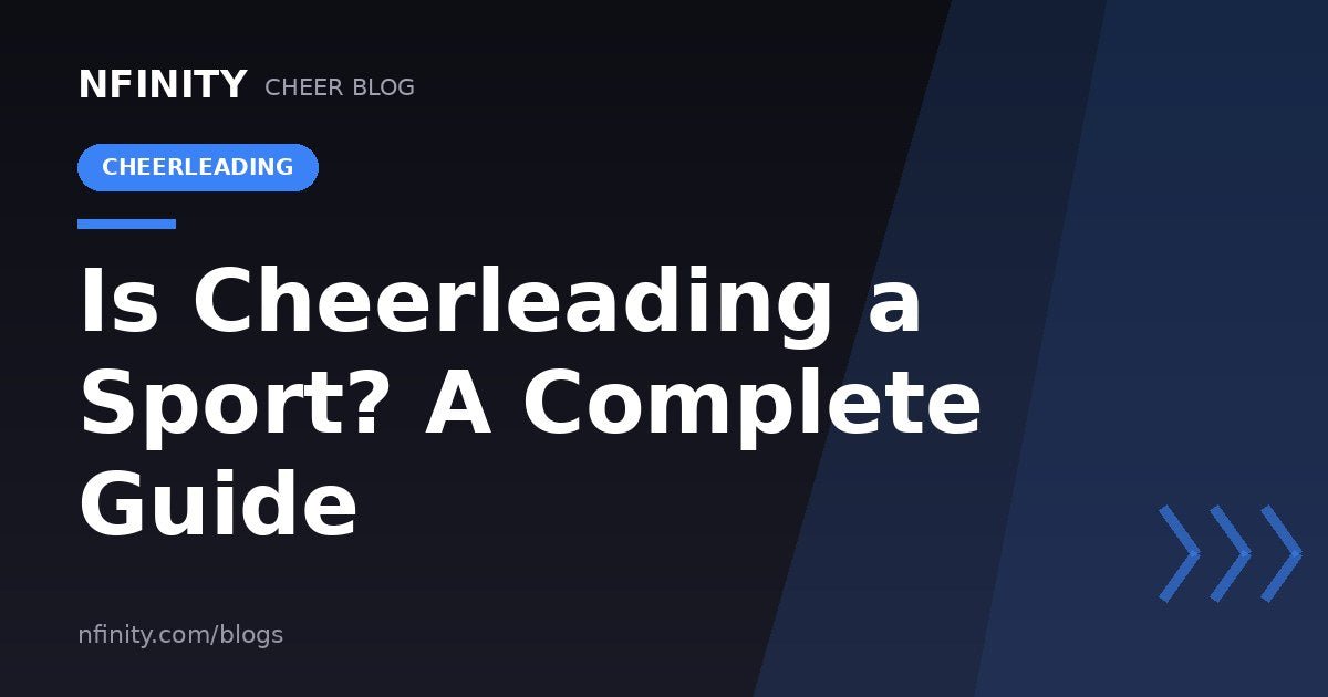 Is Cheerleading a Sport? A Complete Guide - Nfinity™ Cheer
