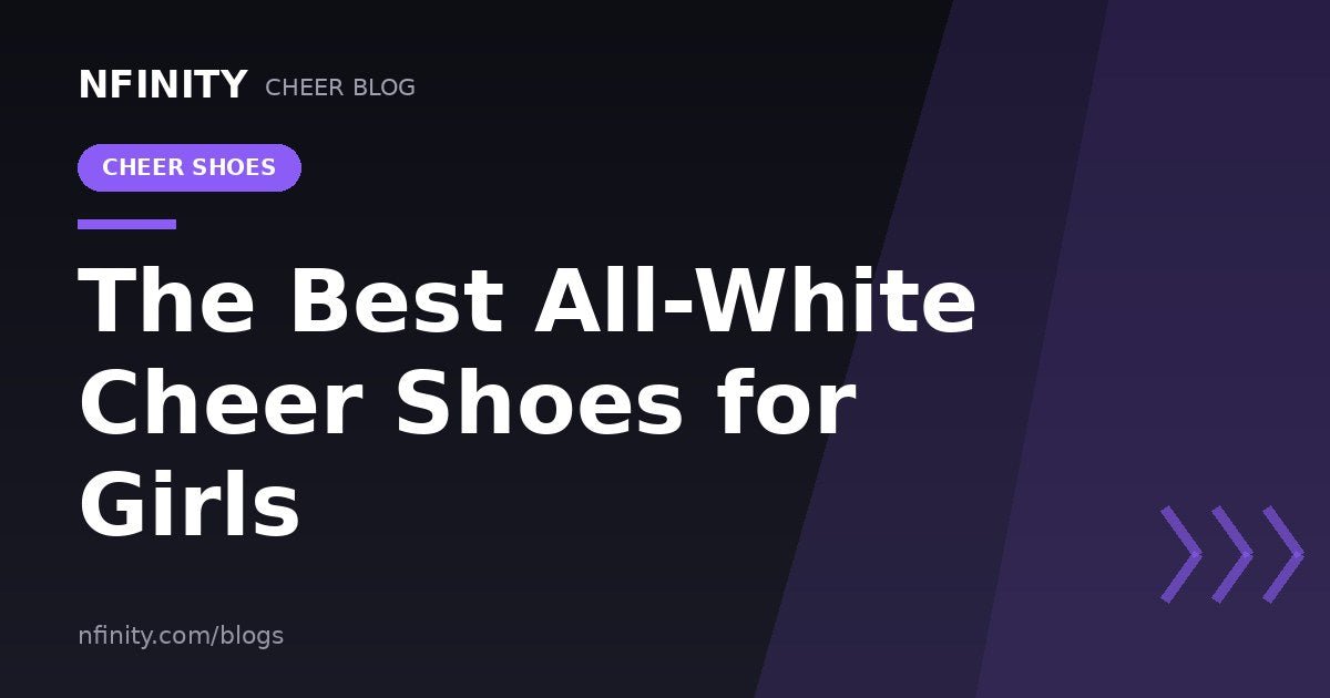 The Best All-White Cheer Shoes for Girls - Nfinity™ Cheer