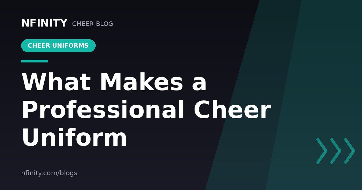 What Makes a Professional Cheer Uniform - Nfinity™ Cheer