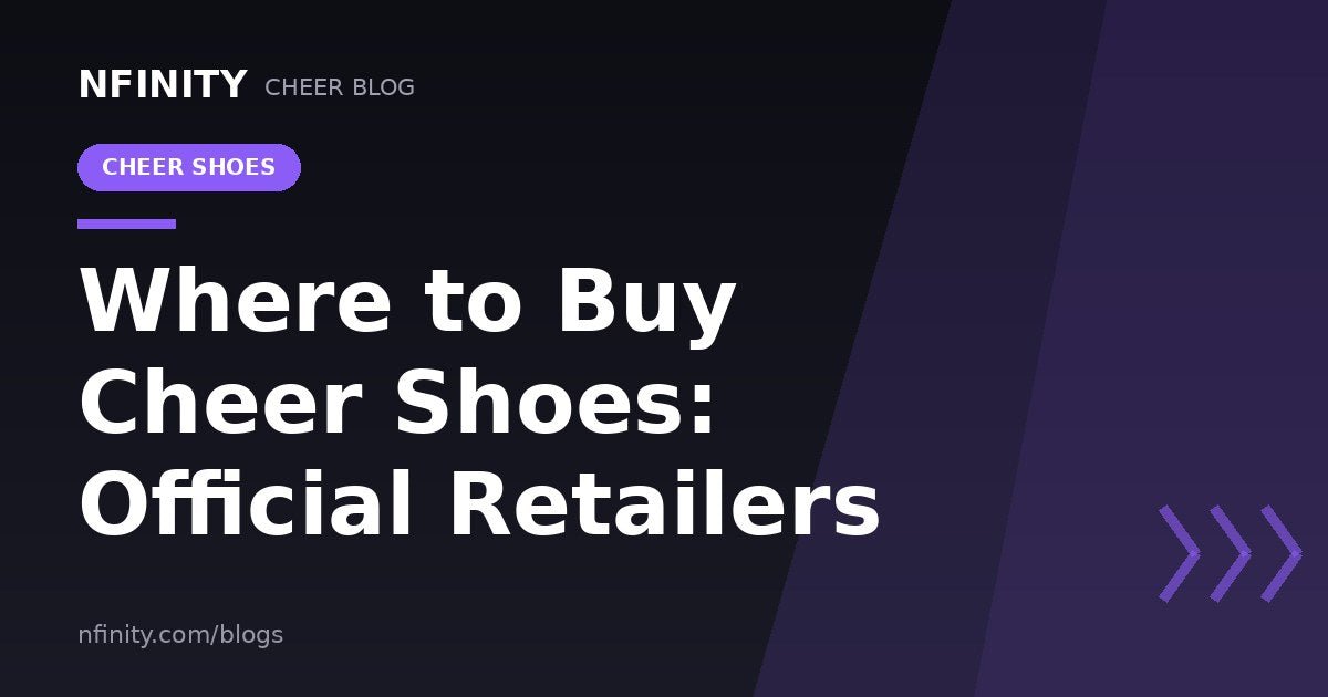 Where to Buy Cheer Shoes: Official Retailers and Platform - Nfinity™ Cheer