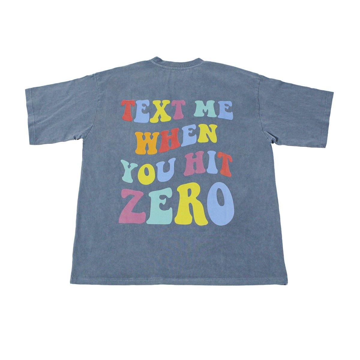 TEXT ME WHEN YOU HIT ZERO™ T - SHIRT - Nfinity™ Cheer - 